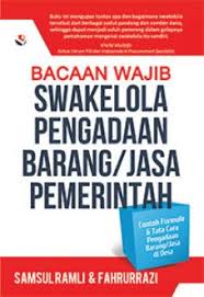 Bacaan wajib swakelola pengadaan barang/jasa pemerintah