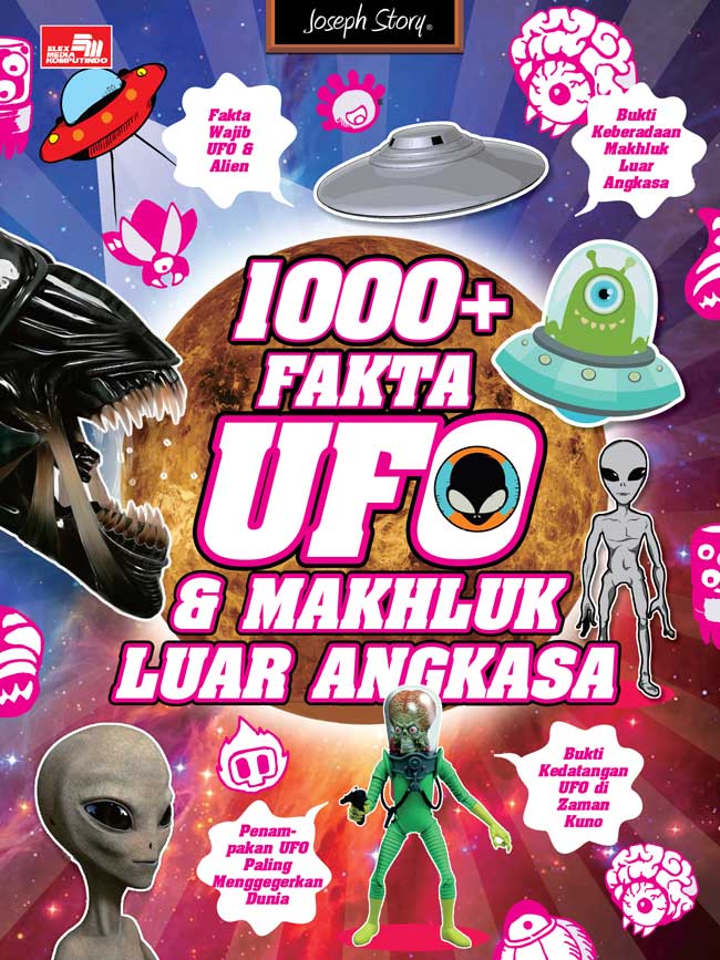 1000+ Fakta UFO dan Makhluk Luar Angkasa / Joseph Story ; penerjemah. Yusup Somadinata