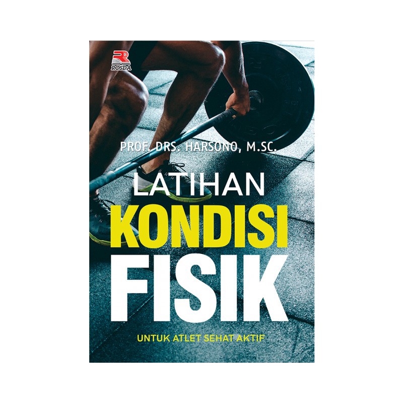 Latihan Kondisi Fisik untuk Atlet Sehat Aktif