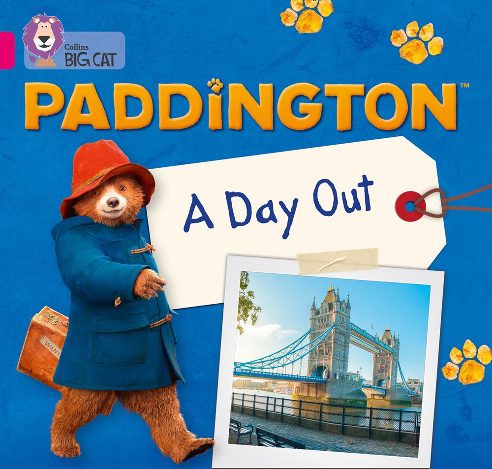 Paddington :  a day out / Karen Jamieson ; project editor, Letitia Luff