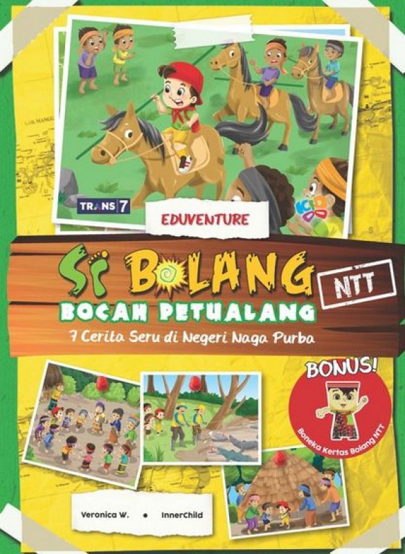 Si bocah petualang 3 : 7 cerita seru di negeri naga purba