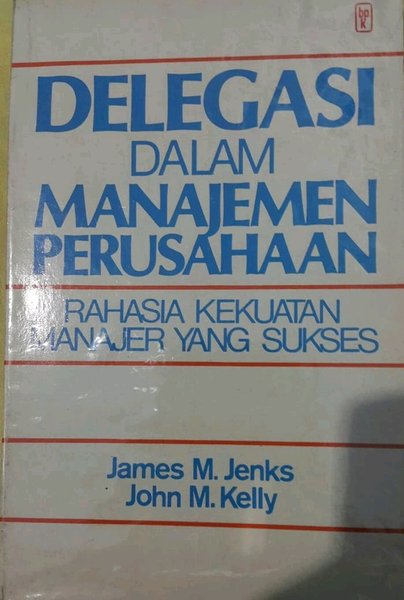 Delegasi Dalam Manajemen Perusahaan