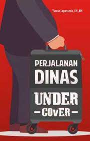Perjalanan Dinas Undercover
