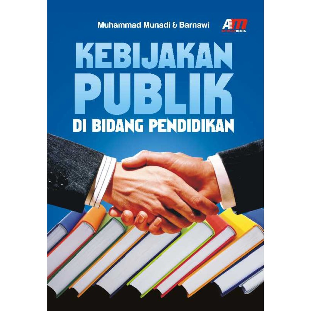Kebijakan Publik Di Bidang Pendidikan