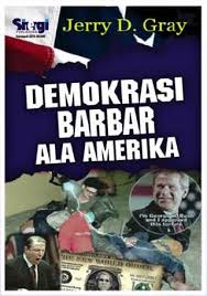 Demokrasi barbar ala Amerika