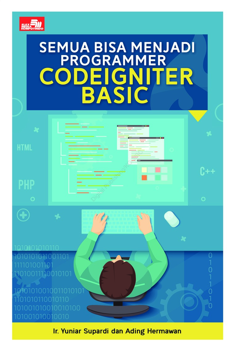 Semua Bisa Menjadi Programmer Codeigniter Basic