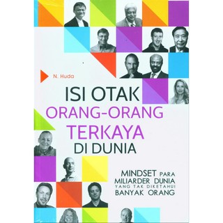 Isi Otak Orang-Orang Terkaya di Dunia : mindset para miliarder dunia yang tidak diketahui banyak orang