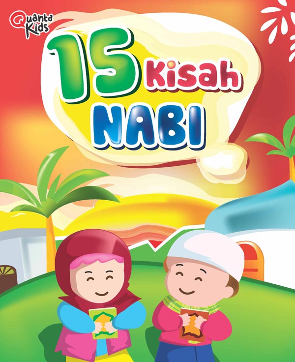 15 Kisah Nabi / Lelia Wuryandari