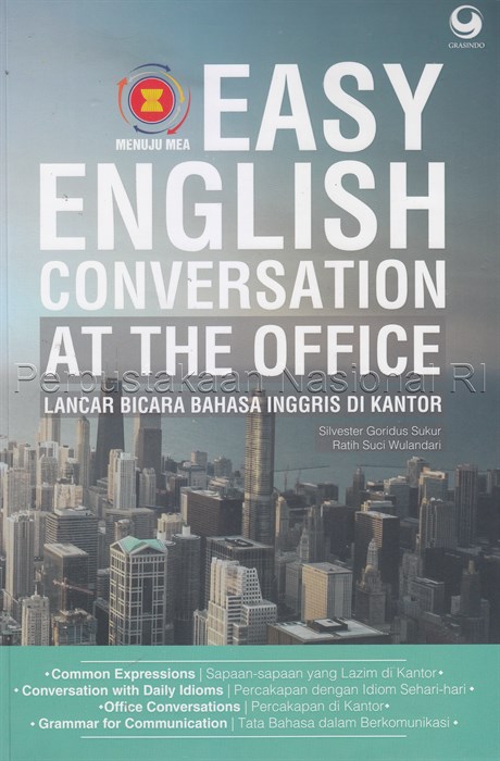 Easy english conversation at the office : lancar bicara bahasa Inggris di kantor