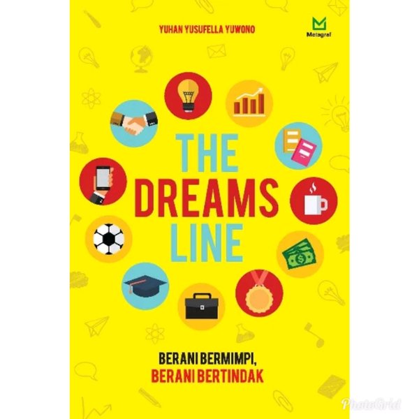 The Dreams Line : Berani Bermimpi, Berani Bertindak