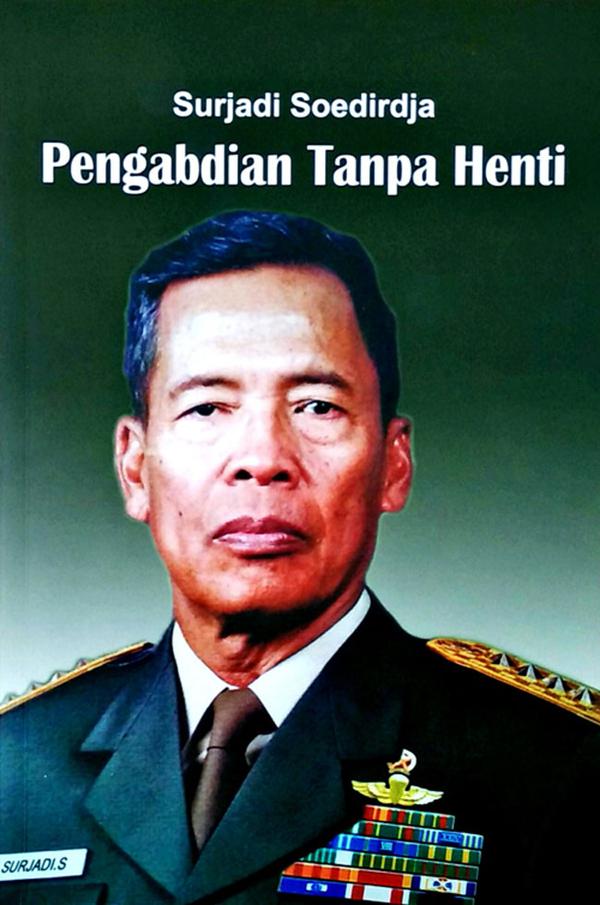 Surjadi Soedirdja pengabdian tanpa henti / Atmadji Sumarkidjo