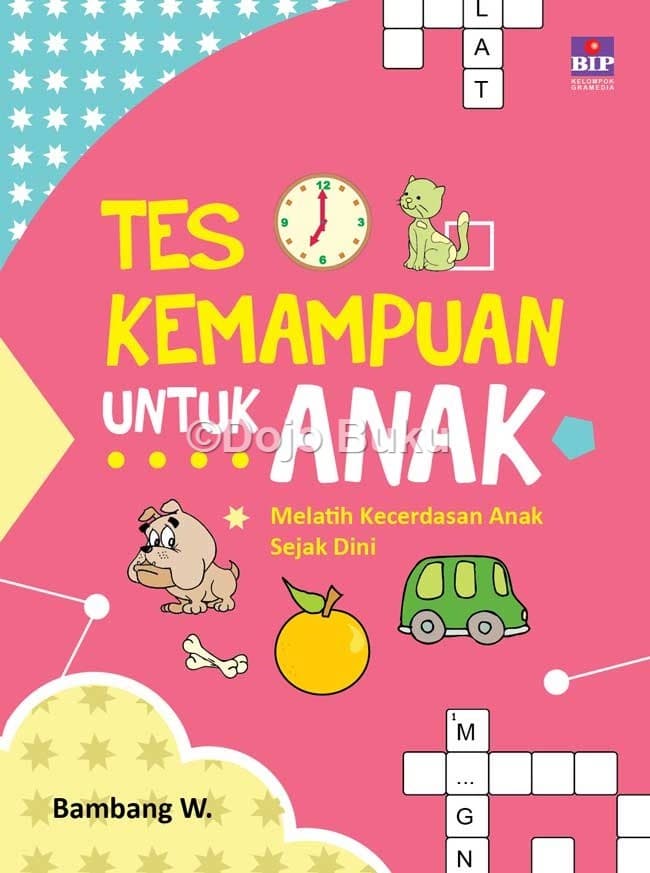 Tes kemampuan untuk anak : melatih kecerdasan anak sejak dini