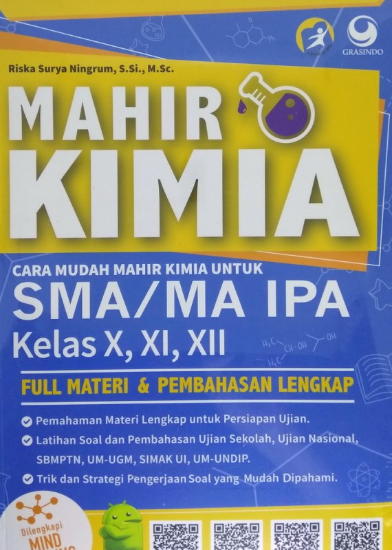 Mahir Kimia :  Cara Mudah Mahir Kimia Untuk SMA/MA IPA Kelas X, XI, XII / Riska Surya Ningrum, S.Si., M.Sc., Editor; Albertus Revoliko Septiawan
