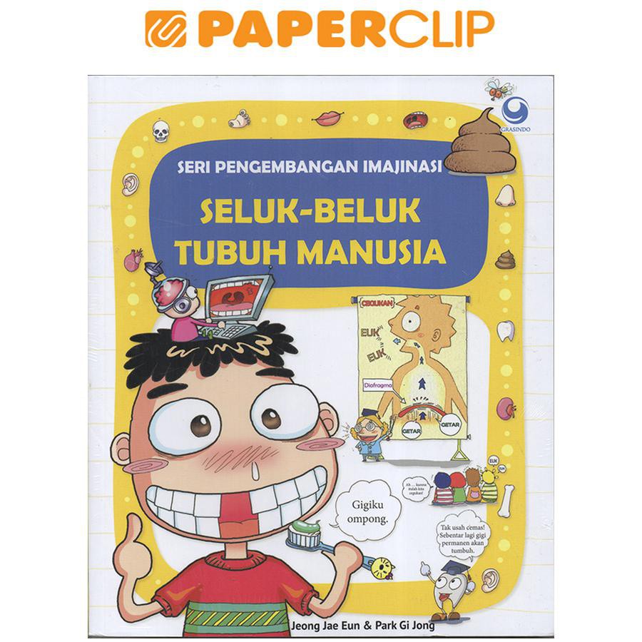 Seluk Beluk Tubuh Manusia : Jeong Jae Eun ; penerjemah. Anna Lee