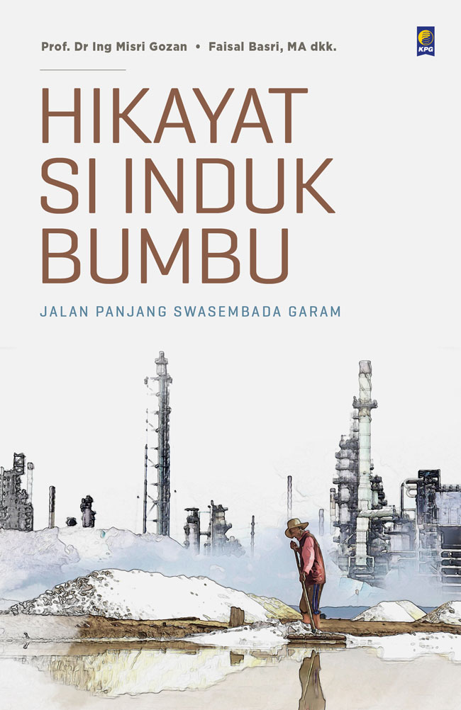 Hikayat si induk bumbu : jalan panjang swasembada garam