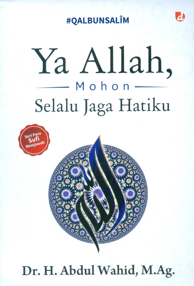 Ya Allah, mohon selalu jaga hatiku