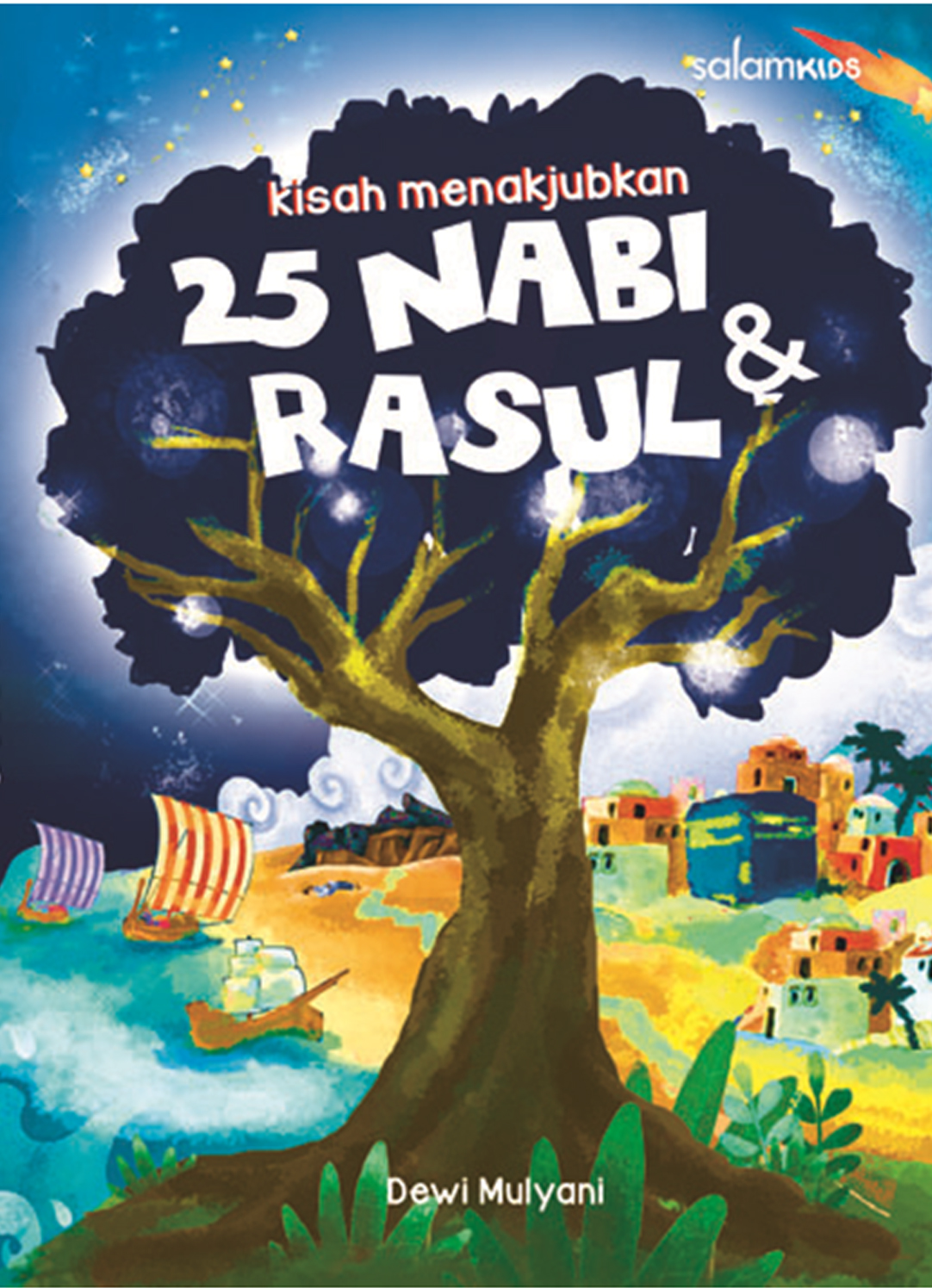 Kisah Menakjubkan :  25 Nabi & Rasul / Dewi Mulyani