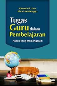Tugas Guru Dalam Pembelajaran : Aspek yang memengaruhi