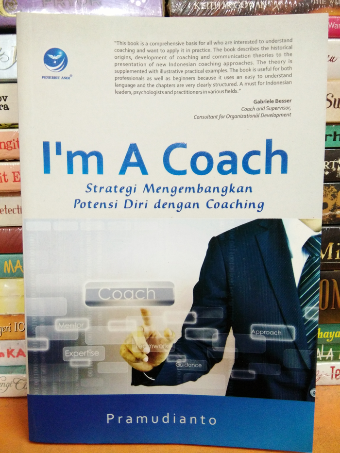 I'm a coach : Strategi Mengembangkan Potensi Diri dengan Coaching