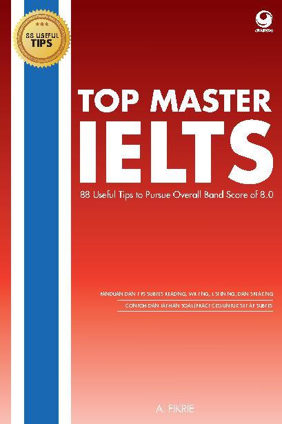 Top master IELTS 88 : useful tips to pursue overall band score of 8.0