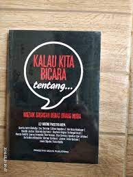Kalau Kita Bicara Tentang... : Mozaik Gagasan Bebas Orang Muda