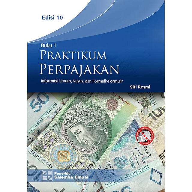 Praktikum Perpajakan Buku 1 : Informasi umum, kasus, dan formulir-formulir