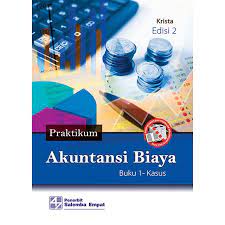 Praktikum Akuntansi Biaya : Buku 1 - kasus