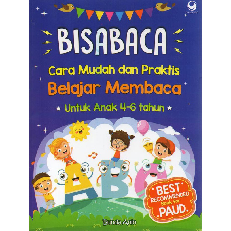 Bisabaca :  Cara Mudah Dan Praktis Belajar Membaca Untuk Anak 4-6 Tahun / Bunda Anin, Editor; Herna dan Gina