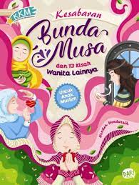 Kesabaran bunda musa dan 13 kisah wanita lainnya