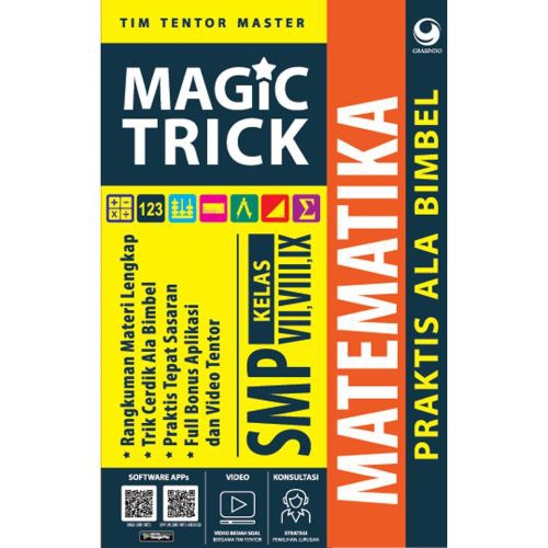 Magic trick praktis ala bimbel matematika SMP kelas VII, VIII, IX / Tim Tentor Master , Editor; Redaksi Buku Edukasi
