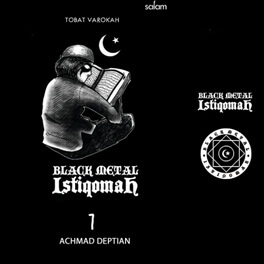 Black metal istiqomah / Achmad Deptian