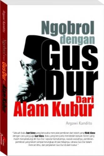 Ngobrol dengan Gus Dur dari alam kubur