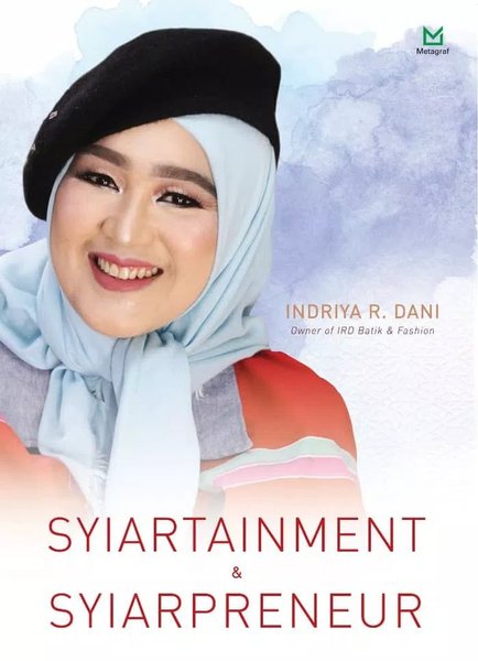 Syiartainment & Syiarpreneur / Indira R. Dani, Editor; A. Mellyora