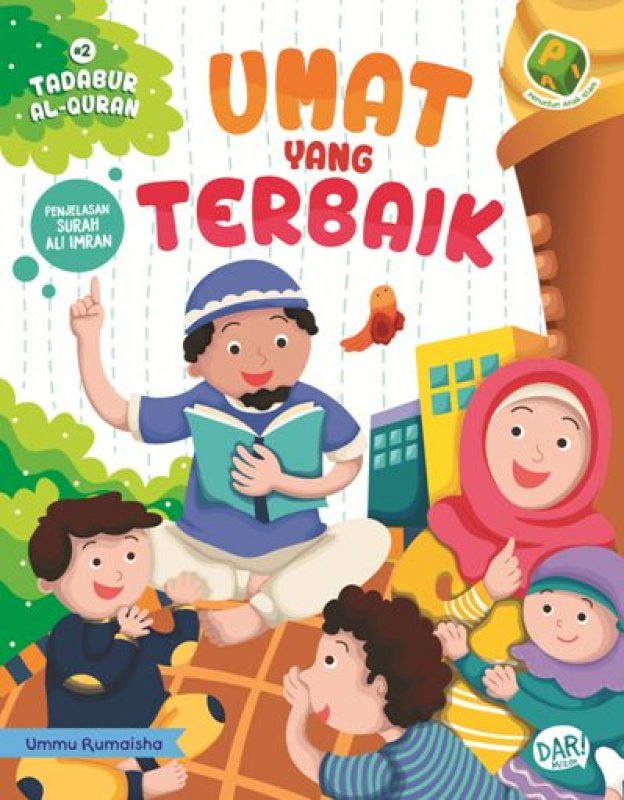 Tadabur Al-Qur'an :  surah Ali Imran ; umat yang terbaik / Ummu Rumaisha.; penyunting: Dadan Ramadhan dan Huda Wahid
