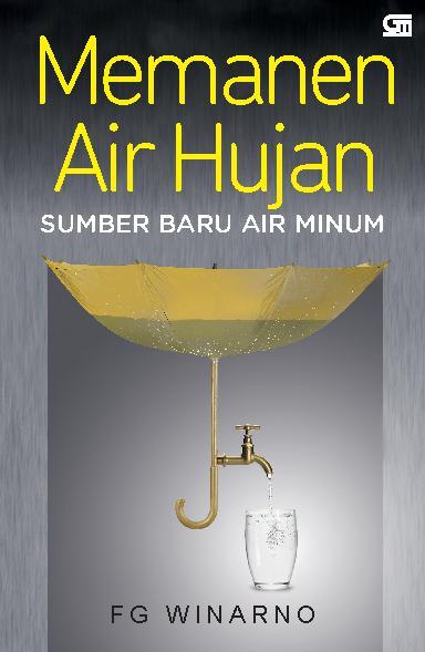 Memanen Air Hujan : Sumber Baru Air Minum