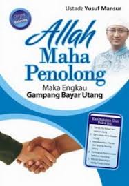 Allah Maha Penolong : Maka Engkau Gampang Bayar Utang