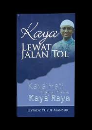 Kaya Lewat Jalan Tol : Kaya Hati Kaya Rasa Kaya Raya