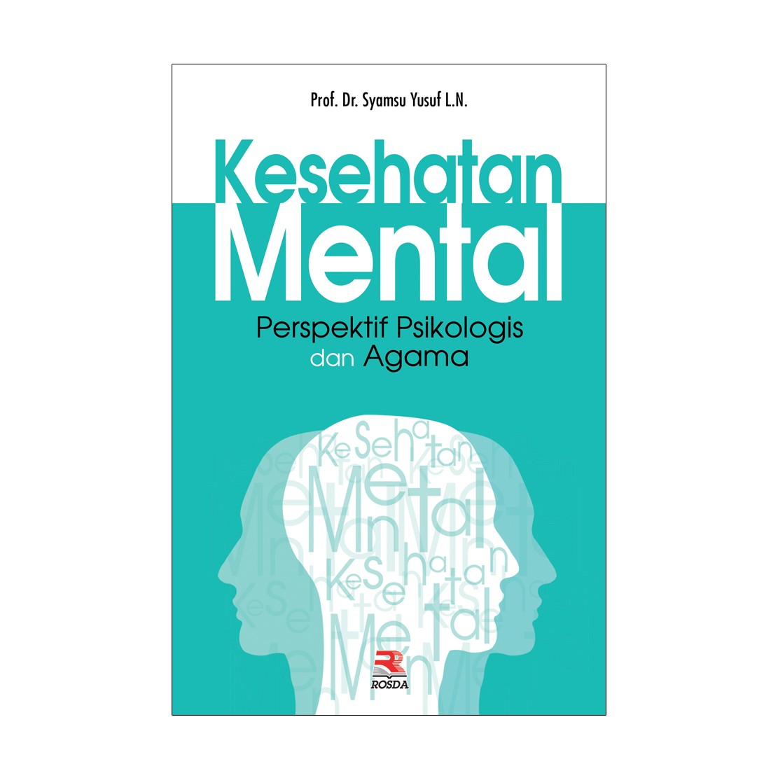 Kesehatan Mental : Perspektif Psikologis dan Agama