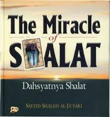 The Miracle of Shalat :  Dahsyatnya Shalat / Al-Ja'fari Sayyid Shaleh, Penerjemah; Muhammad Mukhlisin, Penyunting; Ivan Satria, Perwajahan Isi dan Penata Letak; Imam Sobar dan Jatmiko, Desain Sampul; Edo Abdullah.