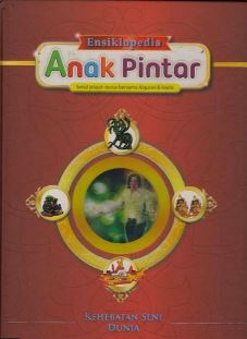Ensiklopedia anak pintar jilid 8 : kehebatan seni dunia