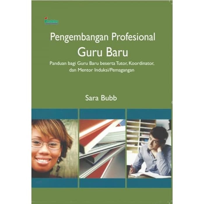 Pengembangan profesional guru baru : panduan untuk guru baru dan tutor, koordinator, dan mentor induksi/pemagangan