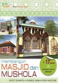 Membangun Masjid dan Mushola : 17 Desain dan Perkiraan Volume Pekerjaan
