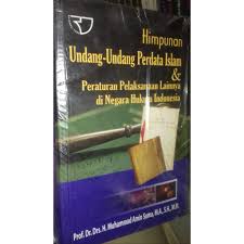 Himpunan Undang-Undang Perdata Islam & Peraturan Pelaksanaan Lainnya di Negara Hukum Indonesia