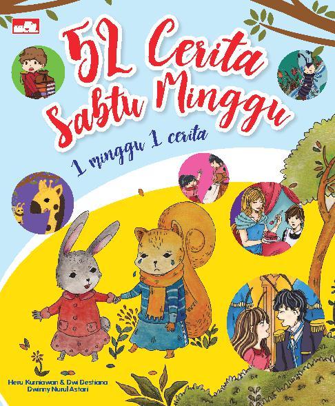 52 Cerita Sabtu Minggu : 1 Minggu 1 Cerita