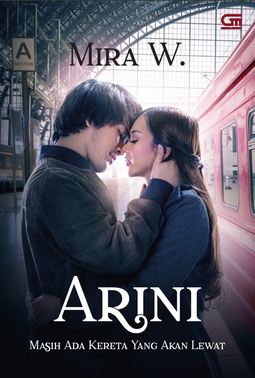 Arini :  Masih Ada Kereta yang Akan Lewat / Mira W