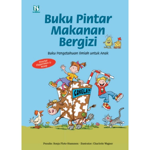 Buku Pintar Makanan Bergizi : Buku Pengetahuan Ilmiah untuk Anak