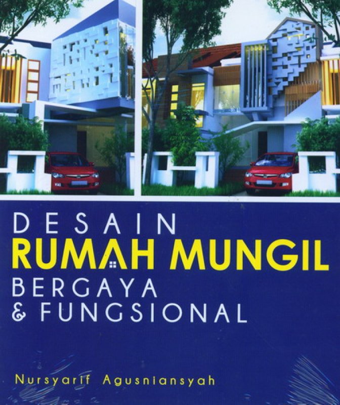 Desain Rumah Mungil Bergaya & Fungsional