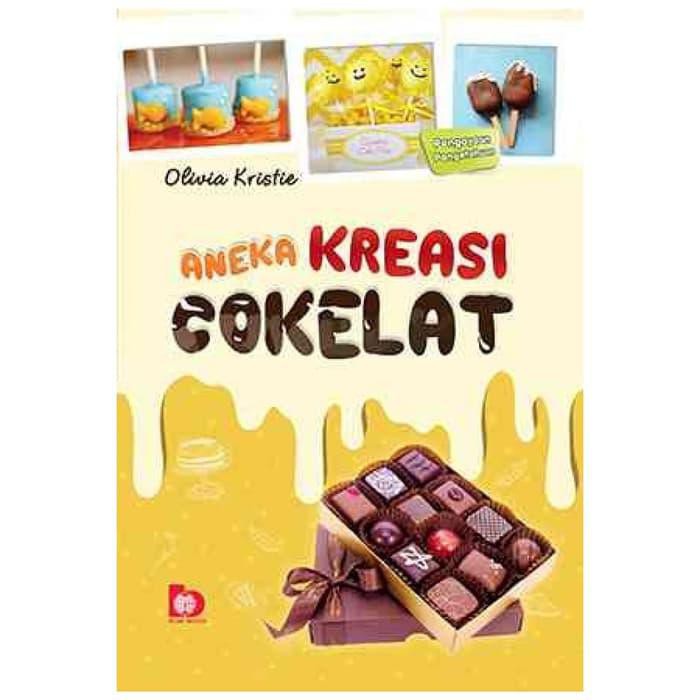 Aneka Kreasi Cokelat / Olivia Kristi, Editor; Sri Budi Hastuti