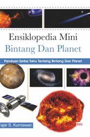 Ensiklopedia Mini Bintang dan Planet : Panduan Serba Tahu Bintang dan Planet