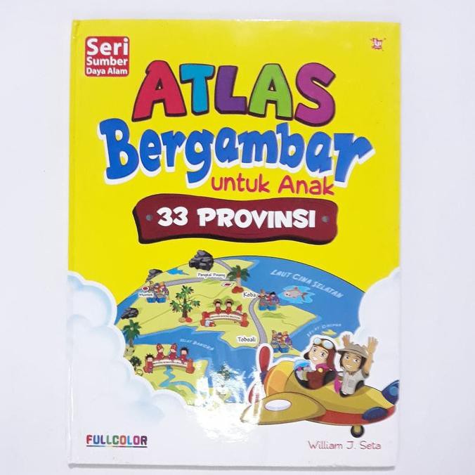 Atlas bergambar untuk anak :  seri sumber daya alam / William J. Seta